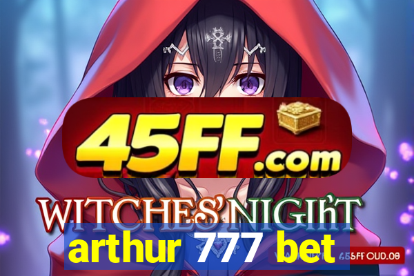 arthur 777 bet